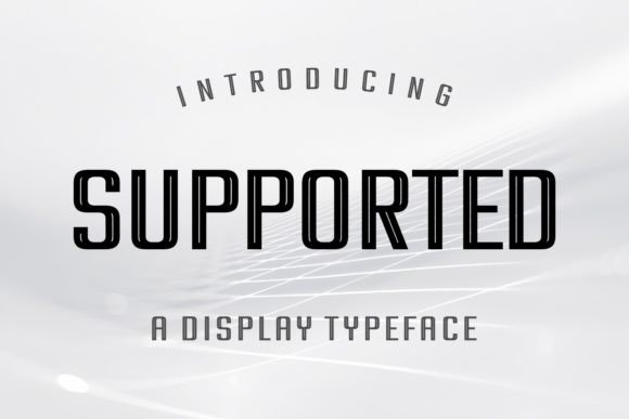 Supported: A Display Font That Anchors Campaigns With Quiet Confidence